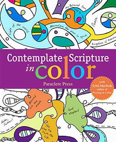 Contemplate Scripture in Color: with Sybil MacBeth. Author of Praying in Color