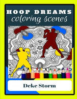 Adult Coloring Book - Hoop Dreams - Basketball Theme Adult Coloring Pages: For Sports Fans Who Love To Color (Quiet Storm Creations) (Volume 3)