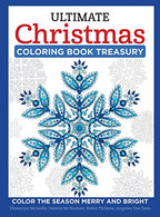 Ultimate Christmas Coloring Book Treasury: Color the Season Merry & Bright (Design Originals) 208 Pages of One-Side-Only Holiday Designs in Spir