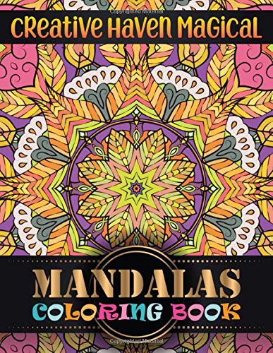 Creative haven magical Mandalas Coloring Book: Features 100 Different Mandala Images Stress Designs Printed on Artist Quality Paper Relaxation. Medi