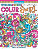 Notebook Doodles Color Swirl: Coloring & Activity Book (Design Originals) 32 Curly. Swirly Designs; Beginner-Friendly Relaxing & Inspiring A