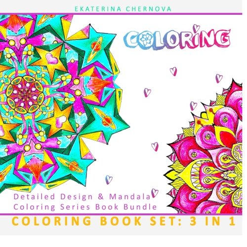 Coloring Book Set: 3 in 1. Detailed Design And Mandala Coloring Series Book Bundle (Detailed Design And Mandala Coloring Books) (Volume 4)