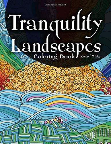 Tranquility Landscapes - Coloring Book: Mandala Mountains. Trees. Forests for Adults Anti Stress Relaxation
