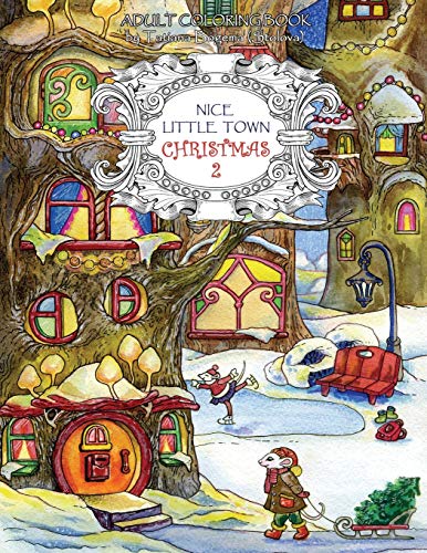 Nice Little Town Christmas 2: Adult Coloring Book (Stress Relieving Coloring Pages. Coloring Book for Relaxation)