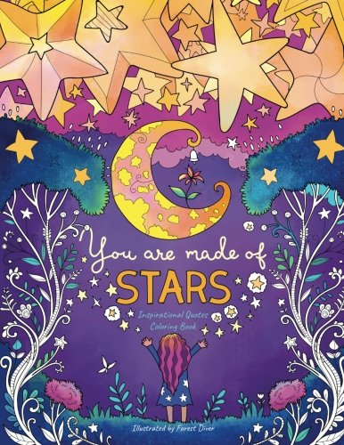You Are Made of Stars: Inspirational Quotes Adult Coloring Book (Coloring Books for Women and Girls)