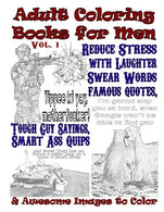 Adult Coloring Books for Men. Reduce Stress with Swear Words. Laughter & Tough G: Awesome images for men to color like cars. comics. trucks. gun