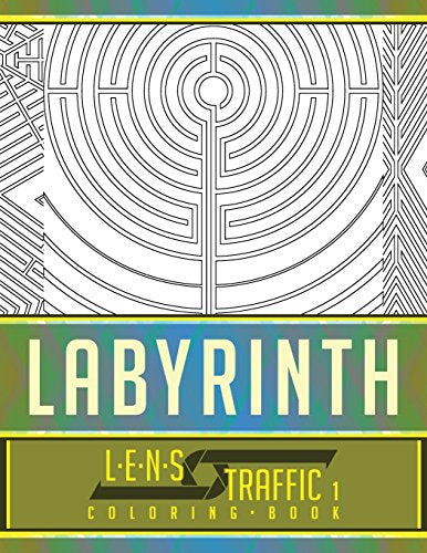 Labyrinth Coloring Book - LENS Traffic: 8.5" x 11" (21.59 x 27.94 cm) (Volume 1)
