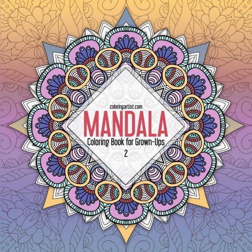 Mandala Coloring Book for Grown-Ups 2: Magic Patterns & Designs To Color For Meditation And Art Therapy (Volume 2)