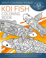 Koi Fish Coloring Book: An Adult Coloring Book of 40 Japanese Koi Carp. Fish Designs with Henna. Paisley and Mandala Style Patterns (Animal Coloring
