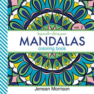 Hand-Drawn Mandalas Coloring Book. Volume Two: An Adult Coloring Book for Stress-Relief. Relaxation. Meditation and Creativity (Jenean Morrison Adul
