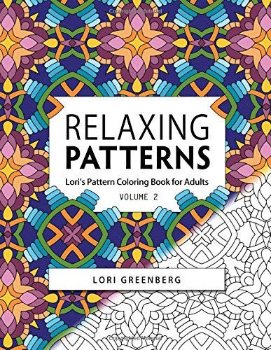 Relaxing Patterns (Lori's Pattern Coloring Book for Adults) (Volume 2)