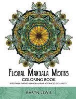 Floral Mandala Motifs Coloring Book: 30 Flower-Themed Mandalas for Advanced Colorists (Coloring Motifs) (Volume 3)