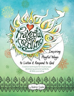 Prayerful Doodling: Inspiring Playful Ways to Listen & Respond to God