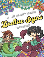 Fun Cute And Stress Relieving Zodiac Signs Coloring Book: Find Relaxation And Mindfulness with Stress Relieving Color Pages Made of Beautiful Black