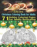 Christmas Coloring Book for Adults: An Adult Coloring Book with Charming Christmas Scenes and Winter Holiday: 71 Holiday Coloring Pages for Adults .