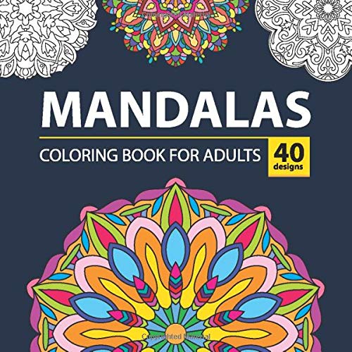 Mandalas Coloring Book For Adults 40 Designs