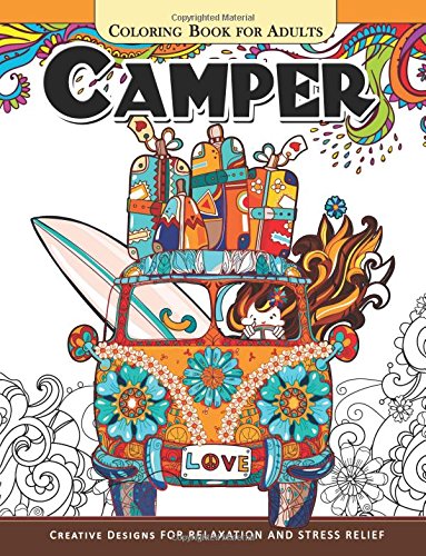 Camper Coloring Book for Adults: Let Color me the camping ! Van. Forest and Flower Design