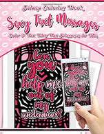 Meme Coloring Book Sexy Text Messages: Color & Text Dirty Text Messages for Him (Naughty Gifts for Him Series) (Volume 1)