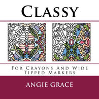 Classy (For Crayons And Wide Tipped Markers) (Angie's Patterns For Crayons And Wide Tipped Markers)