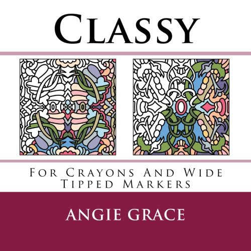 Classy (For Crayons And Wide Tipped Markers) (Angie's Patterns For Crayons And Wide Tipped Markers)