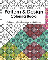 Pattern & Design Coloring Book :  Stress Relieving Patterns: Adult Coloring Book