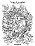 Flower Mandalas Coloring Book for Grown-Ups