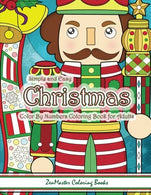 Simple and Easy Christmas Color By Numbers Coloring Book for Adults: A Christmas Holiday Color By Numbers Coloring Book for Relaxation and Stress ..