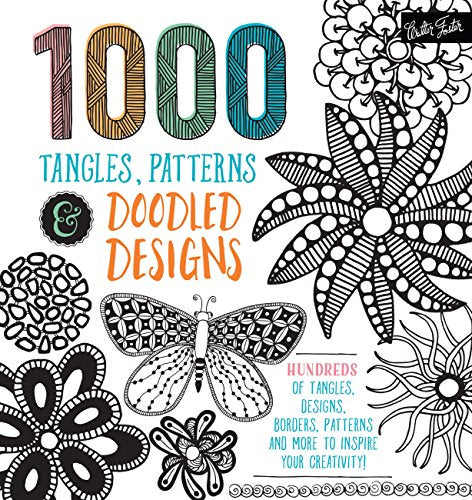 1.000 Tangles. Patterns & Doodled Designs: Hundreds of tangles. designs. borders. patterns and more to inspire your creativity!