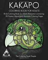 Kakapo Coloring Book For Adults: Birds Coloring Book for Adults Relaxation containing  20 Paisley. Henna and Mandala Coloring Pages (Birds Coloring
