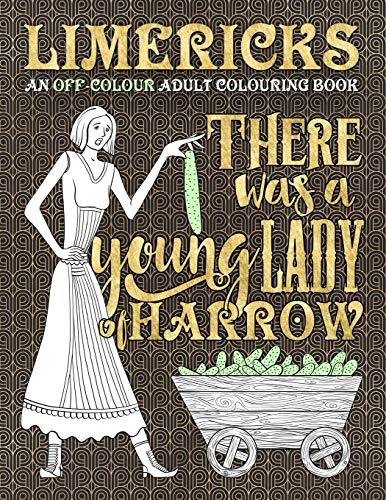 Limericks: An Off-Colour Adult Colouring Book