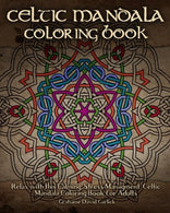Celtic Mandala Coloring Book: Relax with this Calming. Stress Managment. Celtic Mandala Coloring Book for Adults (Adult Coloring Books) (Volume 7)