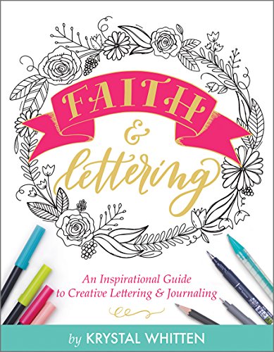 Faith & Lettering: An Inspirational Guide to Creative Lettering & Journaling