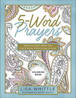 5-Word Prayers Coloring Book: Where to Start When You Don&rsquo;t Know What to Say to God