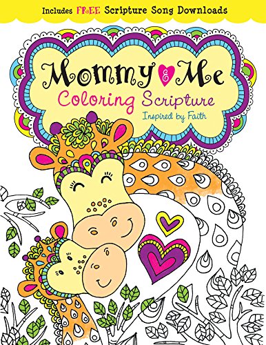Mommy and Me Coloring Scripture: Creativity Inspired by Faith (Color Yourself Inspired)