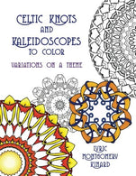 Celtic Knots and Kaleidoscopes to Color: Variations on a Theme