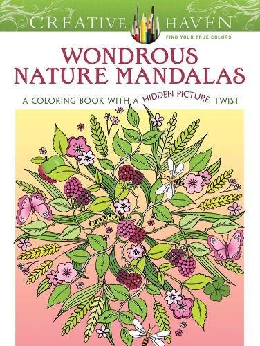 Creative Haven Wondrous Nature Mandalas: A Coloring Book with a Hidden Picture Twist (Creative Haven Coloring Books)
