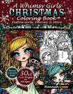 A Whimsy Girls Christmas Coloring Book: Festive Girls. Fairies. & More