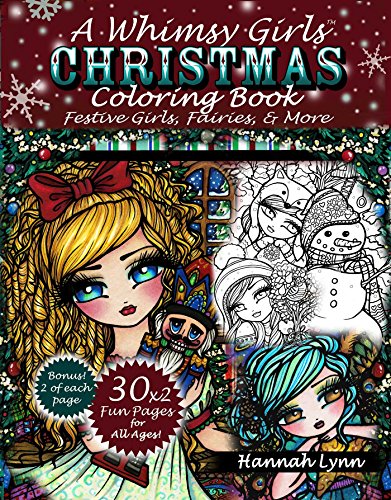 A Whimsy Girls Christmas Coloring Book: Festive Girls. Fairies. & More