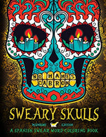Sweary Skulls: A Spanish Swear Word Coloring Book