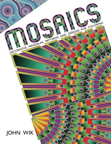 Mosaics: Decorative Mandalas. Patterns. and Designs for Coloring
