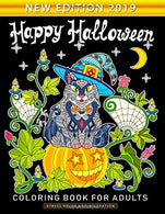 Happy Halloween Coloring Book for Adults: An Adults Coloring Book Featuring Fun and Stress Relief New Edition 2019