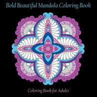 Bold Beautiful Mandala Coloring Book: Coloring book for adults (Adult Coloring Patterns) (Volume 26)