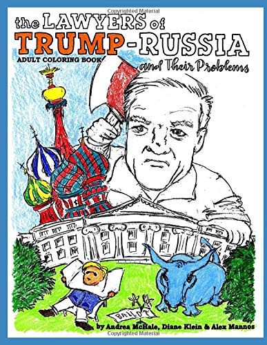 The Lawyers of Trump-Russia: and Their Problems