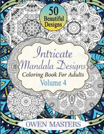 Intricate Mandala Designs: Coloring Book For Adults (Stress Free Art Therapy) (Volume 4)