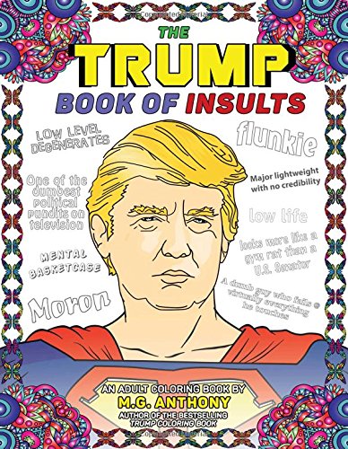 The Trump Book of Insults: An Adult Coloring Book