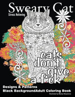 Sweary Cat Stress Relieving Designs & Patterns Black Background Adult Coloring Book (Beautiful Adult Coloring Books) (Volume 53)