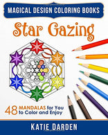 Star Gazing: 48 Mandalas for You to Color & Enjoy (Magical Design Coloring Books)