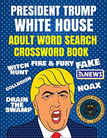President Trump Word Search & Crossword Book: Adult Political Humor