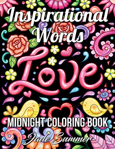 Inspirational Words: A Midnight Coloring Book with Fun Word Designs. Cute Kawaii Doodles. Relaxing Flower Patterns. and Black Backgrounds