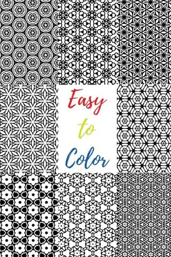 Easy to Color: 60 Beautiful Black & White Patterns to Color in & Relax Your Mind (Black Background Coloring Abstracts) (Volume 1)